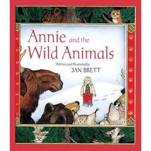 Annie and the Wild Animals -- Jan Brett